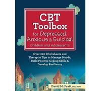 David M Pratt CBT Toolbox for Depressed, Anxious & Suicidal Children (Tascabile)
