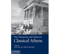 David M. Pritchard War, Democracy and Culture in Classical Athens (Tascabile)