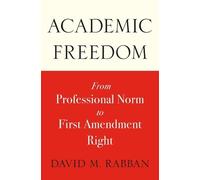David M. Rabban Academic Freedom (Copertina rigida)