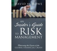David M Rowe An Insider's Guide to Risk Management (Tascabile)