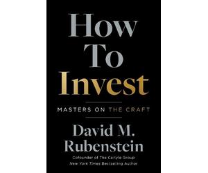 David M. Rubenstein How to Invest (Tascabile)