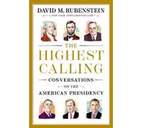 David M. Rubenstein The Highest Calling (Copertina rigida)