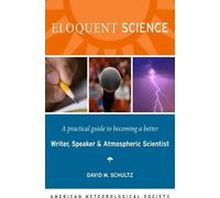 David M Schultz Eloquent Science - A Practical Guide to Becoming a B (Tascabile)