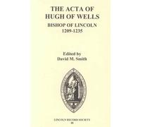 David M. Smith The Acta of Hugh of Wells, Bishop of Lincoln 1 (Copertina rigida)