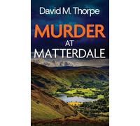 David M Thorpe Murder at Matterdale (Tascabile)