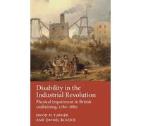 David M. Turner Daniel Bl Disability in the Industrial Revol (Copertina rigida)