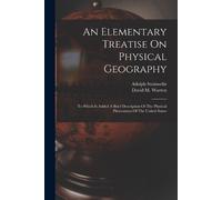 David M Warren Adolph Stein An Elementary Treatise On Physical Geogr (Tascabile)