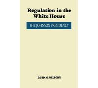 David M. Welborn Regulation in the White House (Tascabile)
