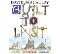 David Macaulay Built to Last (Copertina rigida)