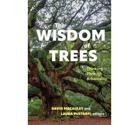 David Macauley The Wisdom of Trees (Tascabile)