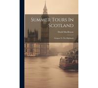David Macbrayne (Firm) Summer Tours In Scotland (Tascabile)