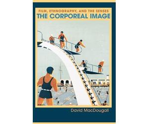 David MacDougall The Corporeal Image (Tascabile)