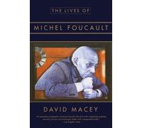 David Macey The Lives of Michel Foucault (Tascabile)