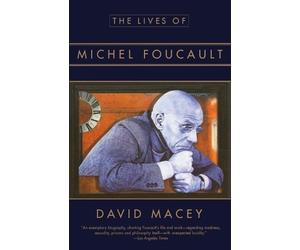 David Macey The Lives of Michel Foucault (Tascabile)