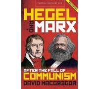 David MacGregor Hegel and Marx (Copertina rigida) Political Philosophy Now