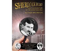 David MacGregor Sherlock Holmes and The Adventure of the Ghost Machi (Tascabile)