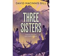 David Macinnis Gill Three Sisters (Copertina rigida)