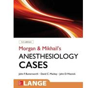David Mackey John Butterworth Morgan and Mikhail's Clinical Anesthe (Tascabile)