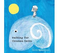 David Mackintosh Waiting for Chicken Smith (Copertina rigida)