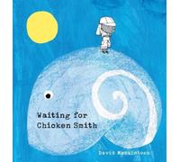 David Mackintosh Waiting for Chicken Smith (Copertina rigida)