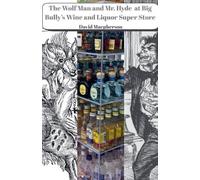 David MacPherso The Wolf Man and Mr. Hyde at Big Bully's Wine and Li (Tascabile)