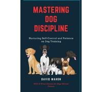 David Mahon Mastering Dog Discipline (Tascabile)