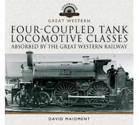 David Maidment Four-coupled Tank Locomotive Classes Absorbed (Copertina rigida)