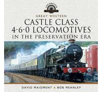 David Maidment Great Western Castle Class 4-6-0 Locomotives (Copertina rigida)