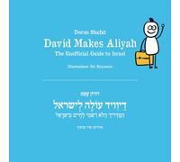 David Makes Aliyah: The Unofficial Guide To Israel
