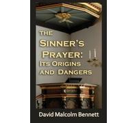 David Malcolm Bennett The Sinner's Prayer (Tascabile)