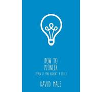 David Male How to Pioneer (Tascabile)
