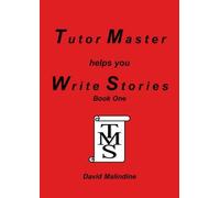 David Malindine Tutor Master Helps You Write Stories (Tascabile)