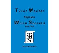 David Malindine Tutor Master Helps You Write Stories (Tascabile)