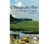 David Malmquist Chesapeake Bay Explorer's Guide (Tascabile)