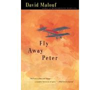 David Malouf Fly Away Peter (Tascabile) Vintage International
