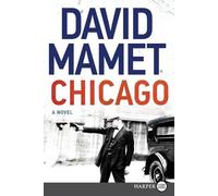 David Mamet Chicago: A Novel [Large Print] (Tascabile)