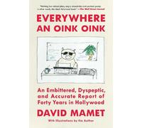 David Mamet Everywhere an Oink Oink (Tascabile)