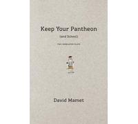 David Mamet Keep Your Pantheon (and School) (Tascabile)