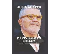 David Mamet’s Legacy (Unofficial): A Journey of Life, Drama, Cinema, and Voice