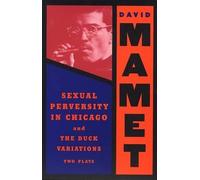David Mamet "Sexual Perversity in Chicago" and "the Duck Variations" (Tascabile)
