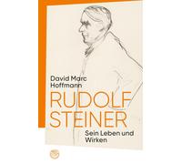 David Marc Hoffmann Rudolf Steiner: Sein Leben und Wirken (Tascabile)