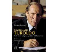 David Maria Turoldo. Nella storia religiosa e politica del Novecento