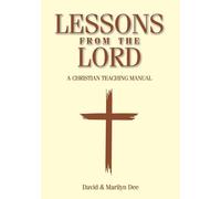 David & Marilyn De Lessons from The Lord: A christian teaching manua (Tascabile)