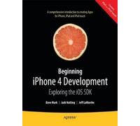 David Mark Jeff LaMarche Jack Nutting Beginning iPhone 4 Development (Tascabile)