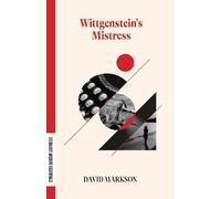 David Markson Wittgenstein's Mistress (Tascabile) Dalkey Archive Essentials
