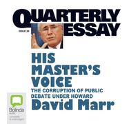 David Marr His Master's Voice: The Corruption of Public Debate Under (Tascabile)