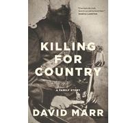 David Marr Killing for Country: A Family Story (Tascabile)