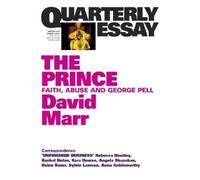 David Marr Prince: Faith, Abuse and George Pell: Quarterly Essay 51 (Tascabile)