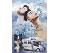 David Mars Io, lui, il camper e Pitagora (Tascabile)