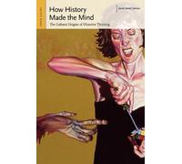 David Martel Johnson How History Made the Mind (Tascabile)